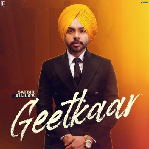 Download Gentlemen Satbir Aujla mp3 song, Geetkaar Satbir Aujla full album download