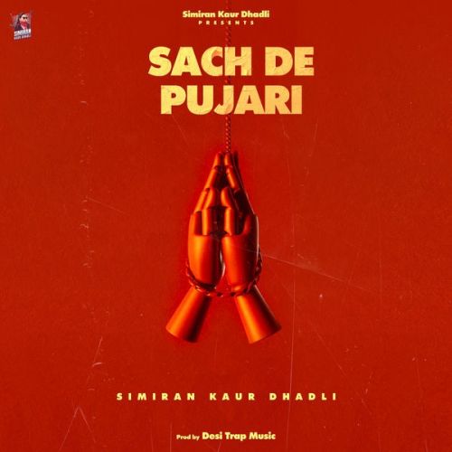Download Sach De Pujari Simiran Kaur Dhadli mp3 song, Sach De Pujari Simiran Kaur Dhadli full album download