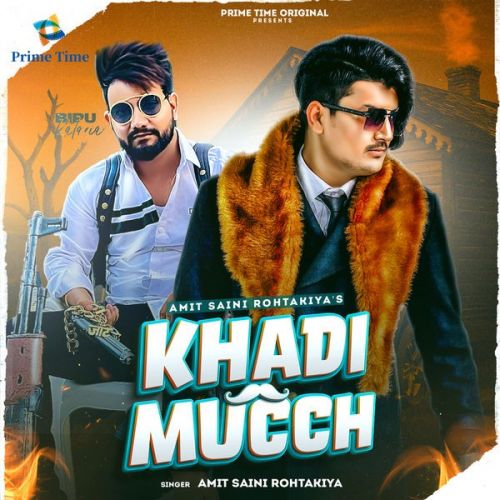 Download Khadi Much Amit Saini Rohtakiya mp3 song, Khadi Much Amit Saini Rohtakiya full album download