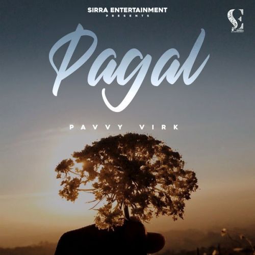 Download Pagal Pavvy Virk mp3 song, Pagal Pavvy Virk full album download