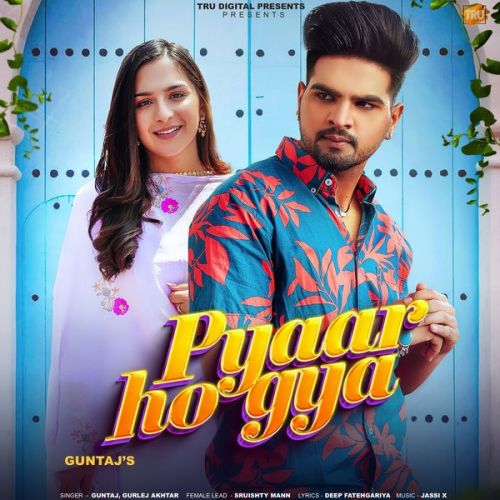 Download Pyaar Ho Gya Guntaj mp3 song, Pyaar Ho Gya Guntaj full album download