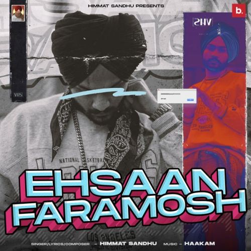 Ehsaan Faramosh Lyrics by Himmat Sandhu