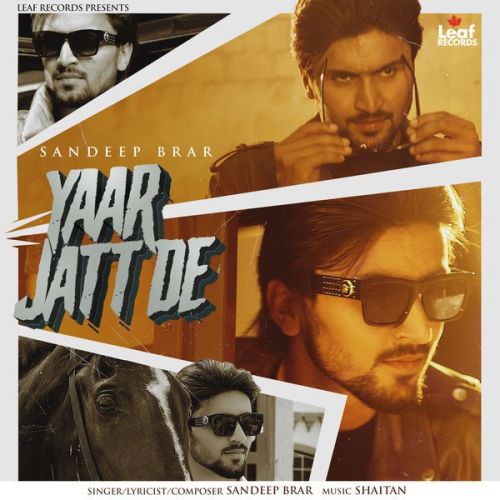 Download Yaar Jatt De Sandeep Brar mp3 song, Yaar Jatt De Sandeep Brar full album download