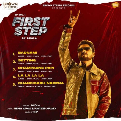 Download Champagne Papi Dhola mp3 song, First Step Vol. 1 (EP) Dhola full album download