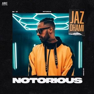 Download Notorious Jaz Dhami mp3 song, Notorious Jaz Dhami full album download