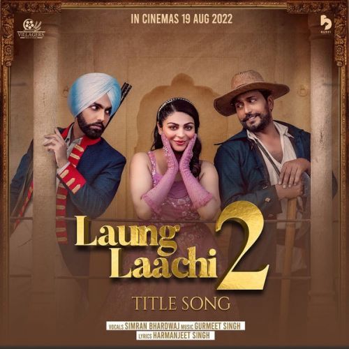 Download Laung Laachi 2 Simran Bhardwaj mp3 song, Laung Laachi 2 Simran Bhardwaj full album download
