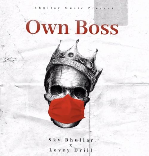 Download Own Boss Sky Bhullar mp3 song, Own Boss Sky Bhullar full album download