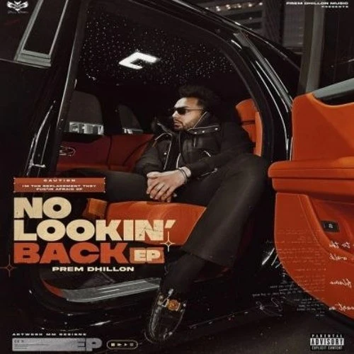 Download Nah They Can't Prem Dhillon mp3 song, No Lookin Back - EP Prem Dhillon full album download
