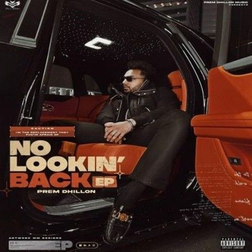 No Lookin Back - EP By Prem Dhillon full mp3 album