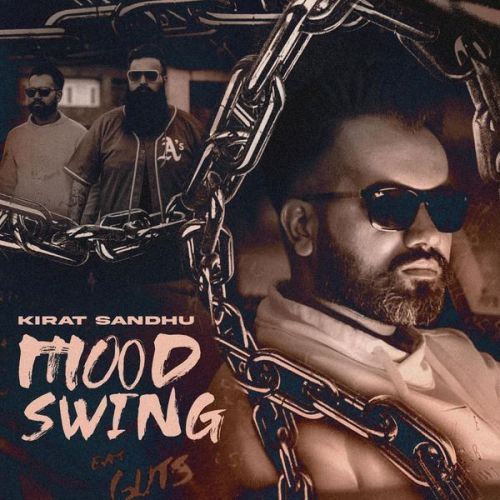 Download Mood Swing Kirat Sandhu mp3 song, Mood Swing Kirat Sandhu full album download