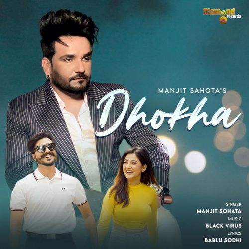 Download Dhokha Manjit Sahota mp3 song, Dhokha Manjit Sahota full album download