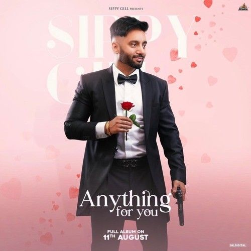Download Aashqui Sippy Gill mp3 song, Anything For You Sippy Gill full album download