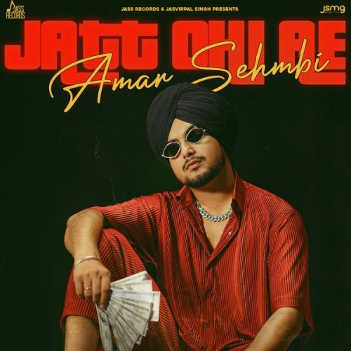 Download Jatt Ohi Ae Amar Sehmbi mp3 song, Jatt Ohi Ae Amar Sehmbi full album download