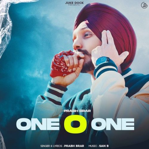 Download One O One Prabh Brar mp3 song, One O One Prabh Brar full album download
