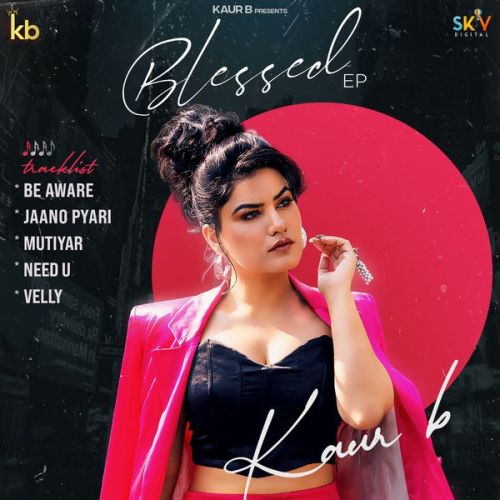 Blessed - EP By Kaur B full mp3 album