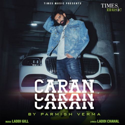 Download Caran Caran Parmish Verma mp3 song, Caran Caran Parmish Verma full album download