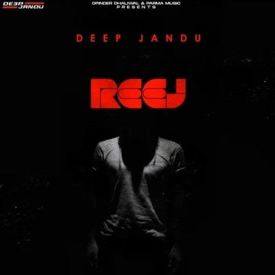 Download Reej Deep Jandu mp3 song, Reej Deep Jandu full album download