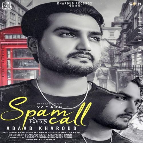 Download Spam Call Adaab Kharoud mp3 song, Spam Call Adaab Kharoud full album download