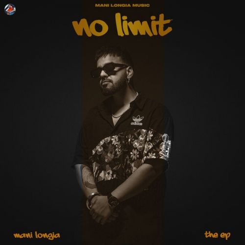 Download No Limit Mani Longia mp3 song, No Limit - EP Mani Longia full album download