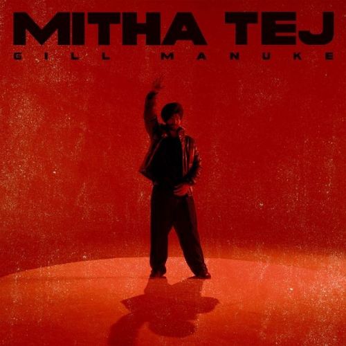 Download Mitha Tej Gill Manuke mp3 song, Mitha Tej Gill Manuke full album download