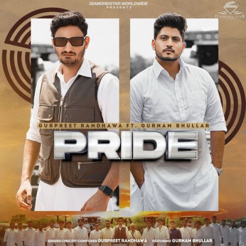 Download Pride Gurpreet Randhawa mp3 song, Pride Gurpreet Randhawa full album download