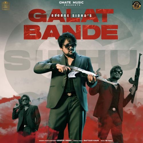 Download Galat Bande George Sidhu mp3 song, Galat Bande George Sidhu full album download