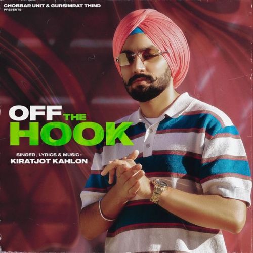 Off The Hook By Kiratjot Kahlon full mp3 album