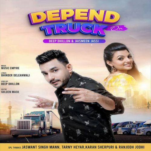 Download Depend On Truck Deep Dhillon, Jaismeen Jassi mp3 song, Depend On Truck Deep Dhillon, Jaismeen Jassi full album download