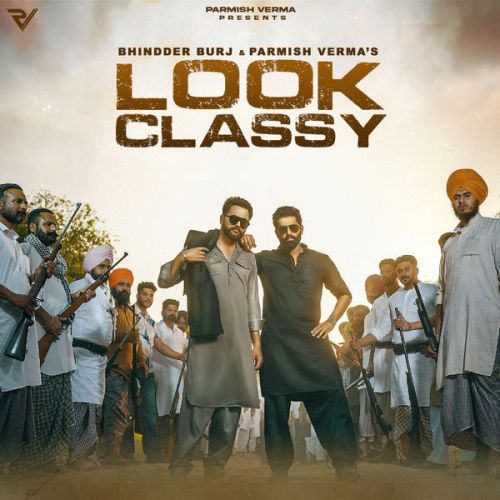 Download Look Classy Bhindder Burj mp3 song, Look Classy Bhindder Burj full album download