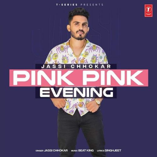 Download Pink Pink Evening Jassi Chhokar mp3 song, Pink Pink Evening Jassi Chhokar full album download