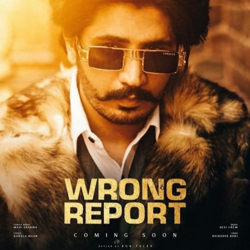 Download Wrong Report Korala Maan mp3 song, Wrong Report Korala Maan full album download