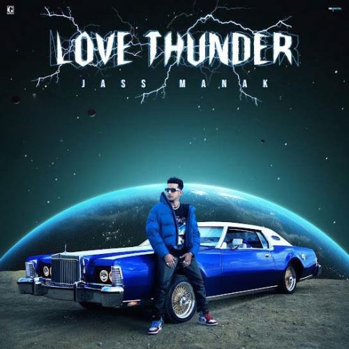 Love Thunder By Jass Manak full mp3 album