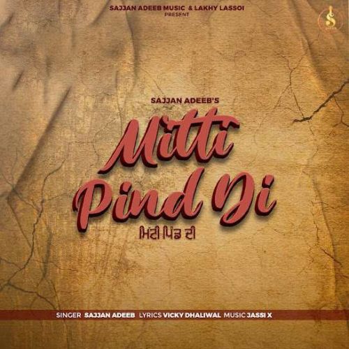 Download Mitti Pind Di Sajjan Adeeb mp3 song, Mitti Pind Di Sajjan Adeeb full album download
