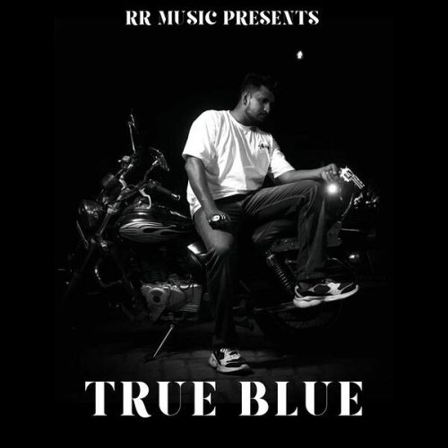 Download True Blue Sunny Sidhu mp3 song, True Blue Sunny Sidhu full album download
