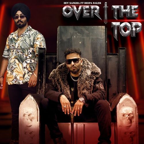 Download Over the Top Dev Sangha mp3 song, Over the Top Dev Sangha full album download