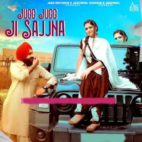 Download Jugg Jugg Ji Sajjna Pargat Chahal mp3 song, Jugg Jugg Ji Sajjna Pargat Chahal full album download