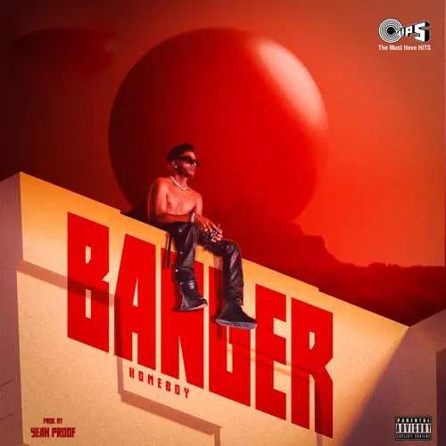Download Banger Homeboy mp3 song, Banger Homeboy full album download
