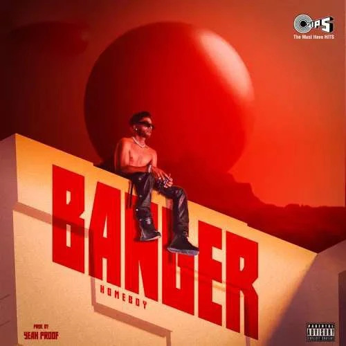 Download Banger Homeboy mp3 song