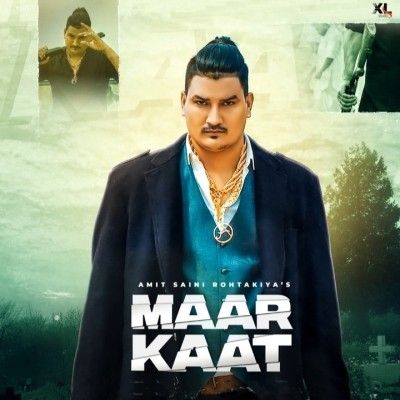 Download Maar Kaat Amit Saini Rohtakiya mp3 song, Maar Kaat Amit Saini Rohtakiya full album download