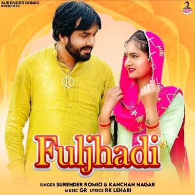 Download Fuljhadi Surender Romio, Kanchan Nagar mp3 song, Fuljhadi Surender Romio, Kanchan Nagar full album download