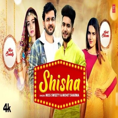 Download Shisha Mohit Sharma, Miss Sweety mp3 song, Shisha Mohit Sharma, Miss Sweety full album download