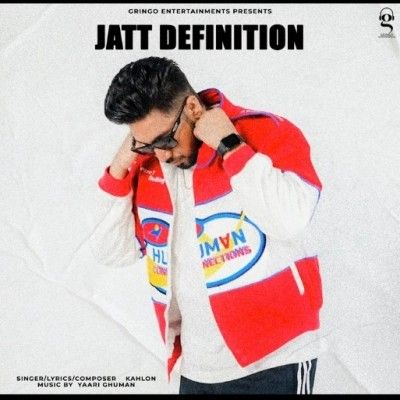 Download Jatt Definition Kahlon mp3 song, Jatt Definition Kahlon full album download
