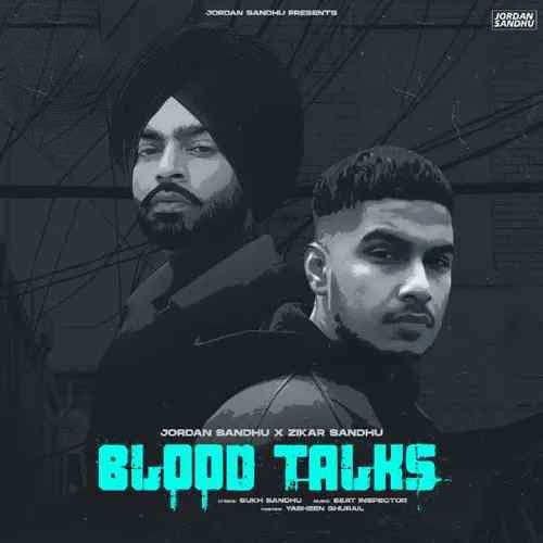 Download Blood Talks Jordan Sandhu, Zikar Sandhu mp3 song, Blood Talks Jordan Sandhu, Zikar Sandhu full album download