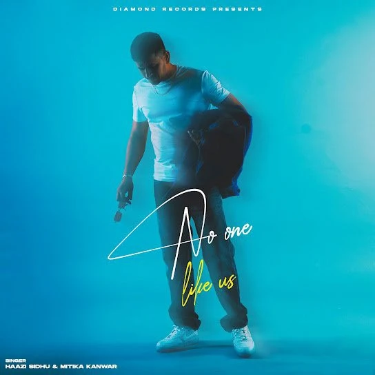 Download No One Like Us Haazi Sidhu mp3 song, No One Like Us Haazi Sidhu full album download