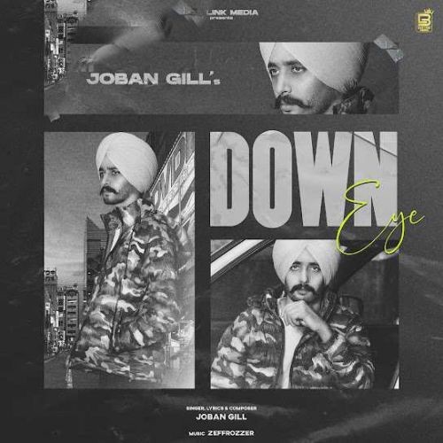 Download Down Eye Joban Gill mp3 song, Down Eye Joban Gill full album download