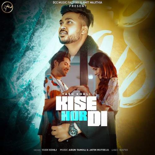 Download Kise Hor Di Yash Kohli mp3 song, Kise Hor Di Yash Kohli full album download