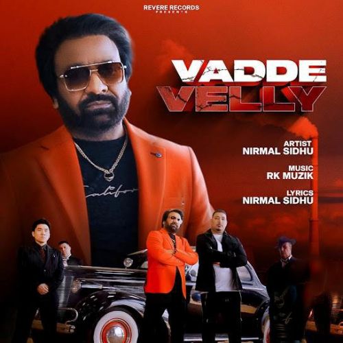 Download Vadde Velli Nirmal Sidhu mp3 song, Vadde Velli Nirmal Sidhu full album download
