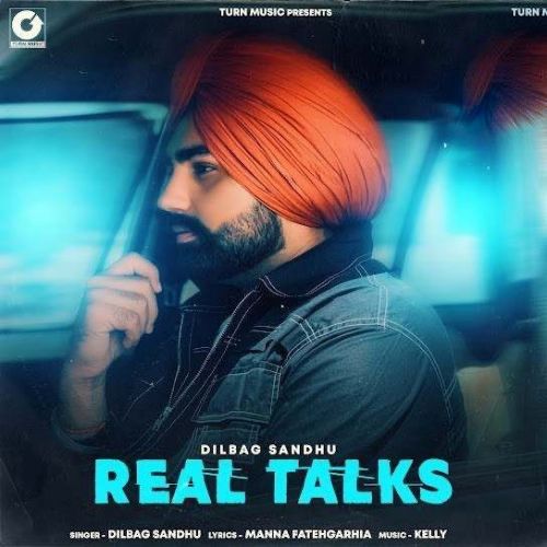 Download Real Talks Dilbag Sandhu mp3 song, Real Talks Dilbag Sandhu full album download