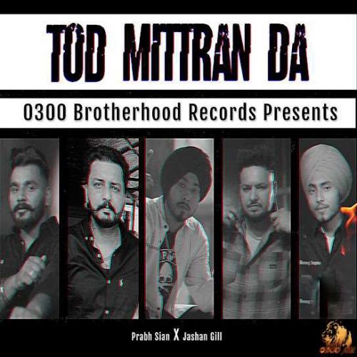 Download Tod Mittran Da Prabh Sian mp3 song, Tod Mittran Da Prabh Sian full album download
