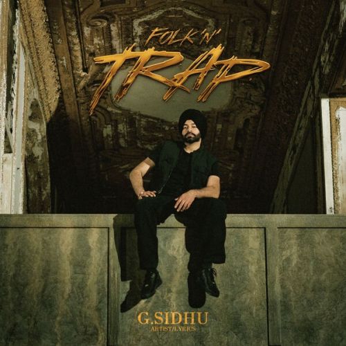 Folk n Trap - EP By G Sidhu full mp3 album